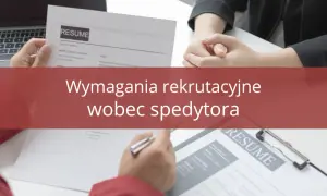Spedytor idealny? Jak go znaleźć, zweryfikować i bezpiecznie wybrać