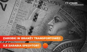 Spedytor w Warszawie: Ile zarobisz? Konkretne dane!