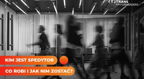 Spedytor międzynarodowy: Kto to? Obowiązki, zarobki, jak nim zostać?