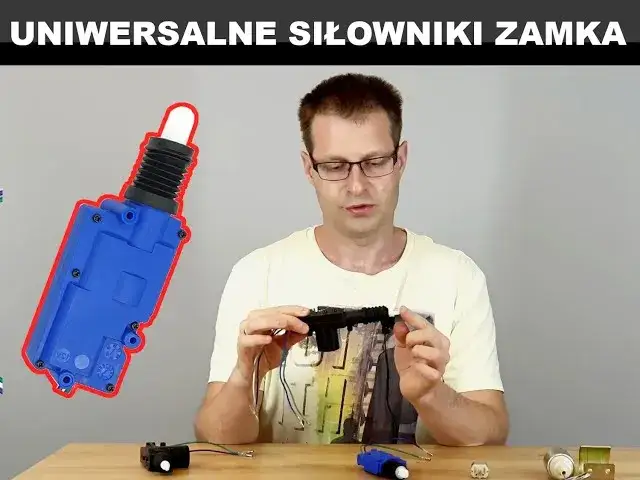 rodzaje siłowników centralnego zamka